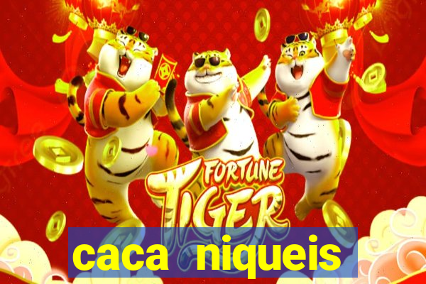 caca niqueis dinheiro real