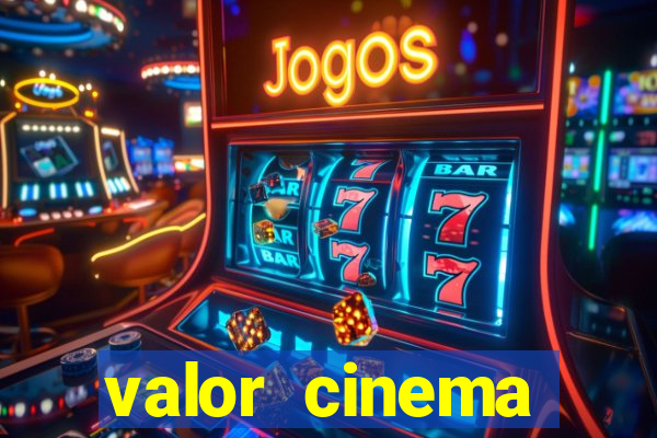 valor cinema shopping paralela