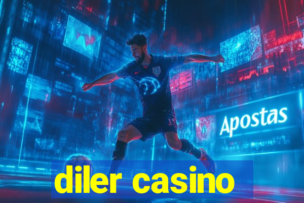 diler casino