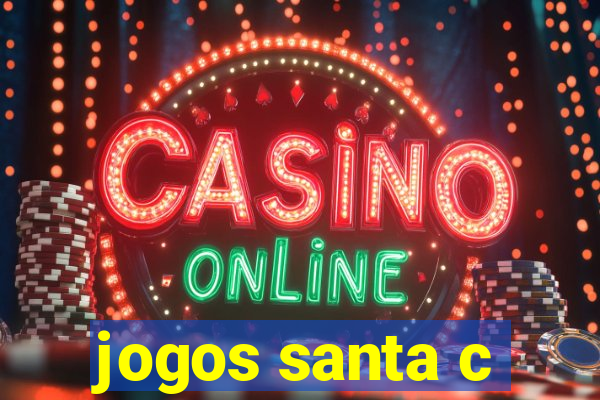 jogos santa c