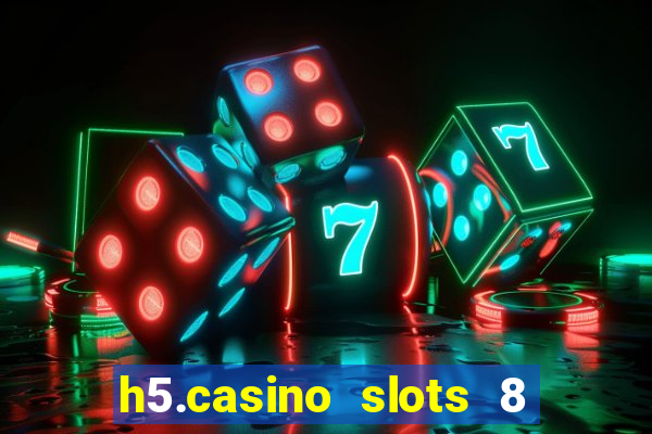 h5.casino slots 8 paga mesmo