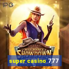 super casino 777