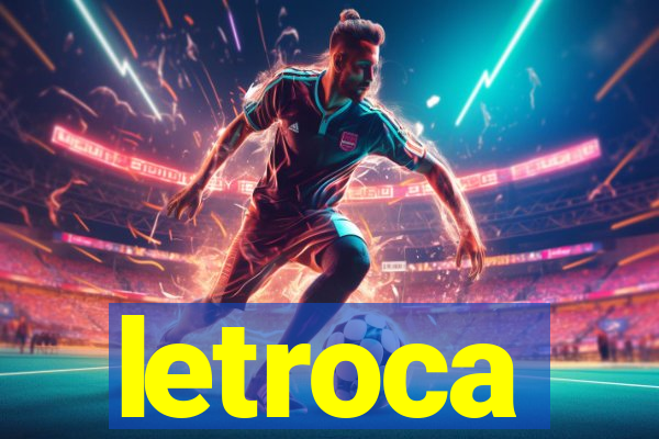 letroca