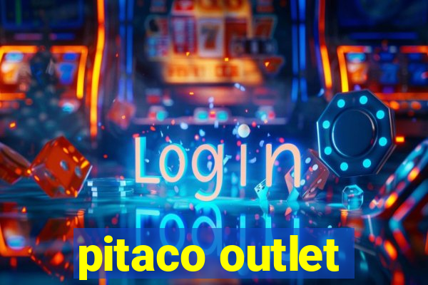 pitaco outlet