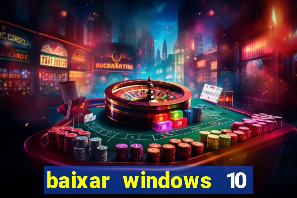 baixar windows 10 mega lite