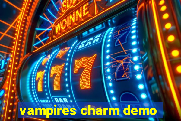 vampires charm demo