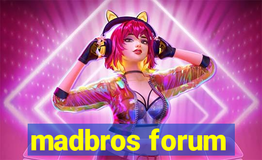 madbros forum