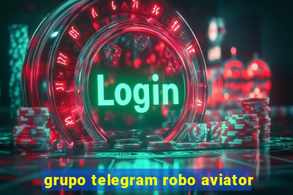 grupo telegram robo aviator