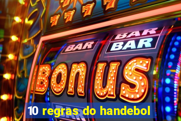 10 regras do handebol