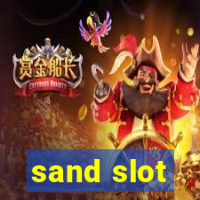 sand slot