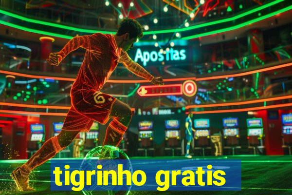 tigrinho gratis