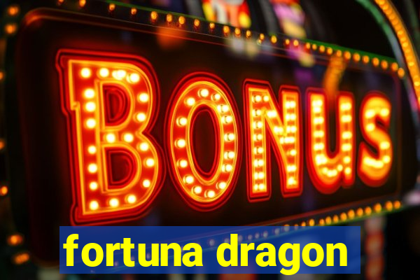 fortuna dragon