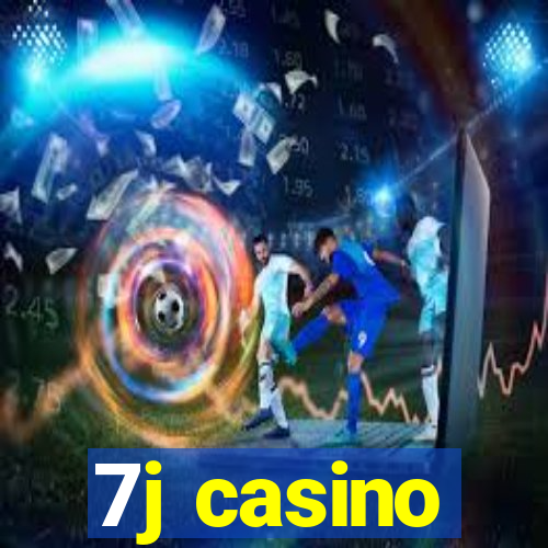 7j casino