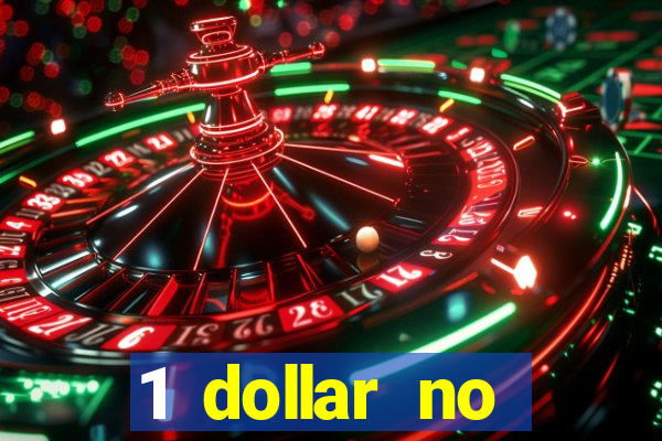 1 dollar no deposit casino