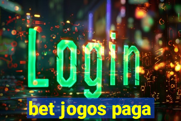 bet jogos paga