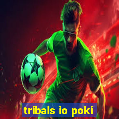 tribals io poki