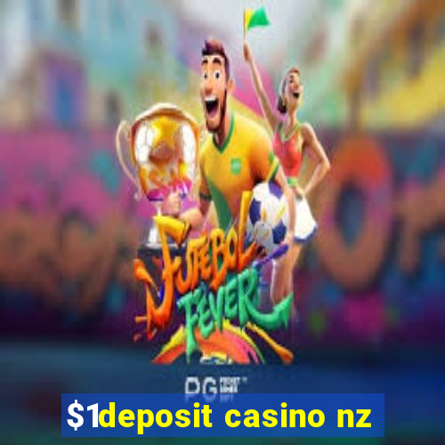 $1deposit casino nz