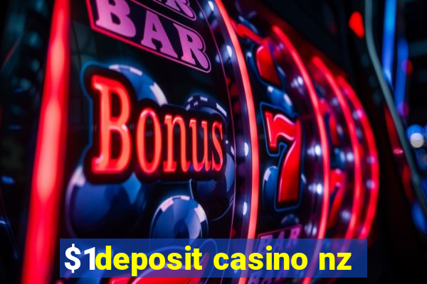 $1deposit casino nz