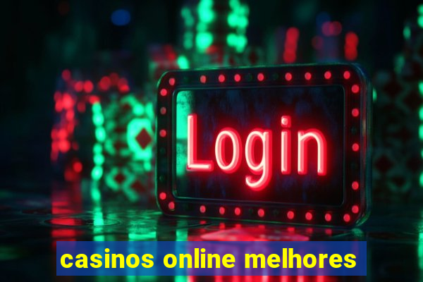 casinos online melhores