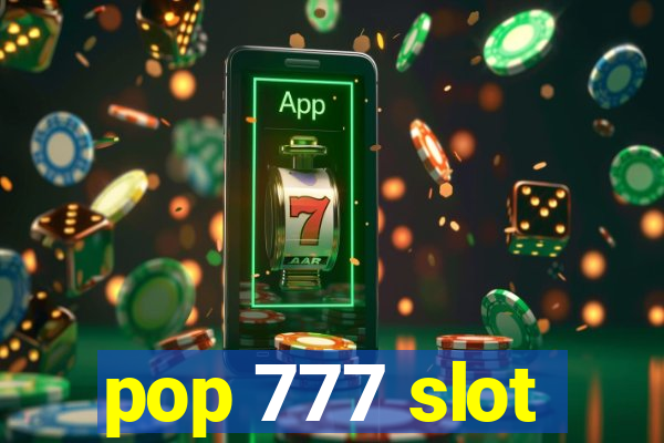 pop 777 slot