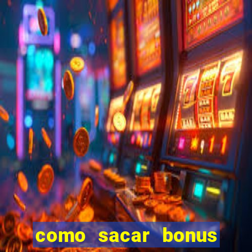 como sacar bonus galera bet