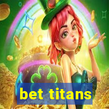 bet titans