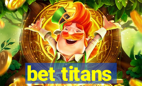 bet titans