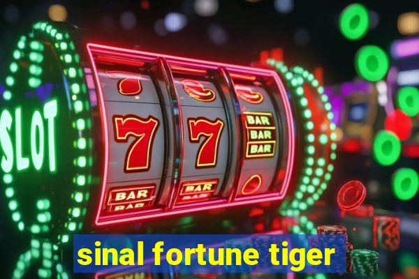 sinal fortune tiger