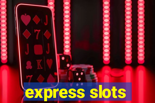 express slots