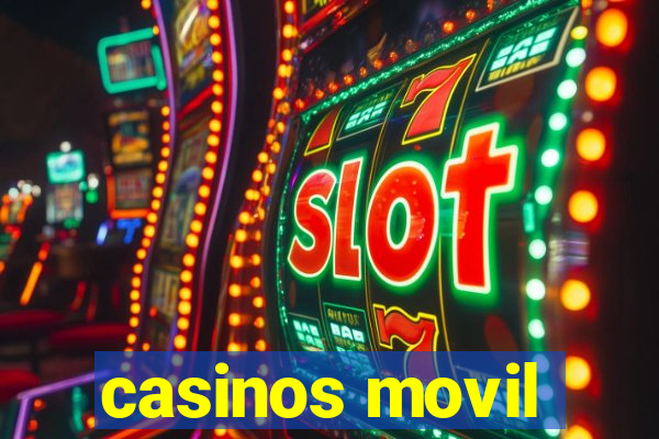 casinos movil