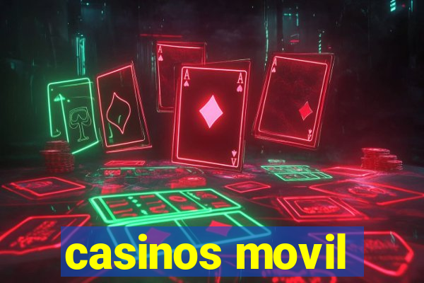 casinos movil