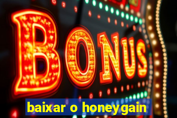 baixar o honeygain