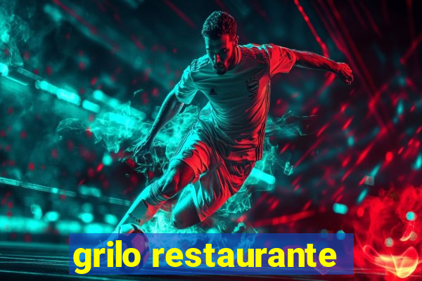 grilo restaurante