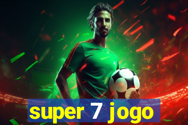 super 7 jogo