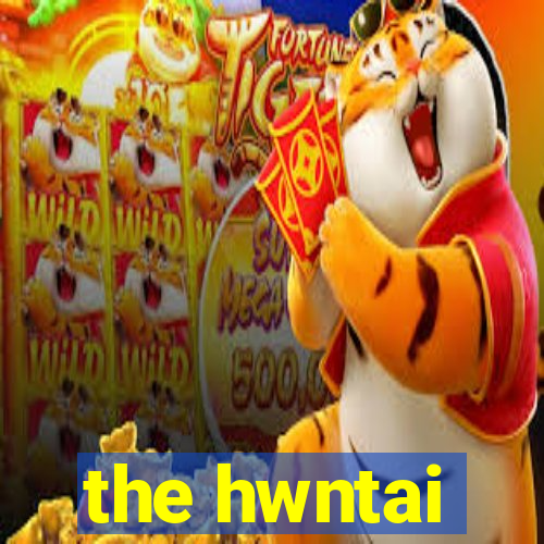 the hwntai