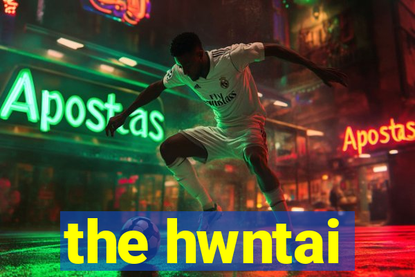 the hwntai