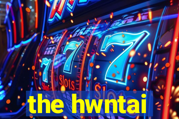 the hwntai