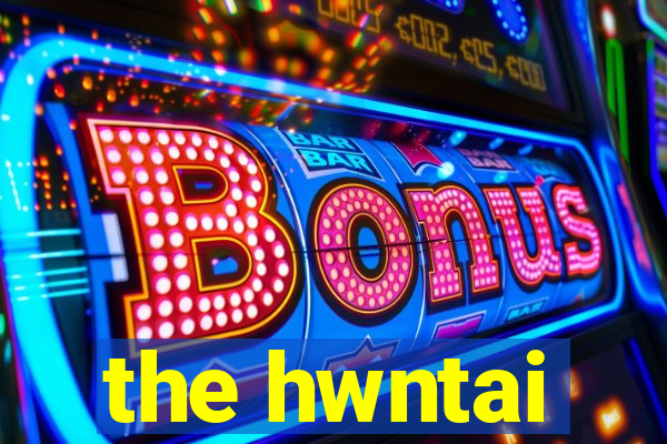 the hwntai