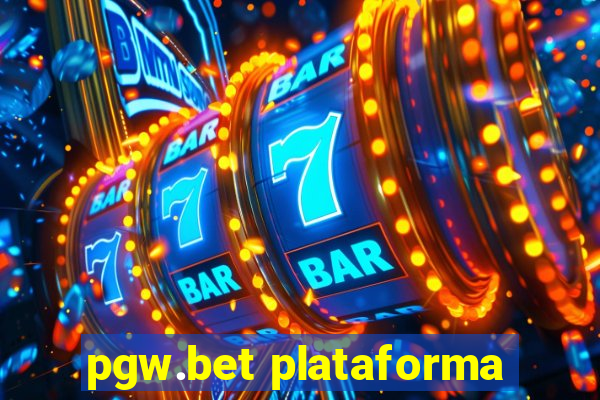 pgw.bet plataforma