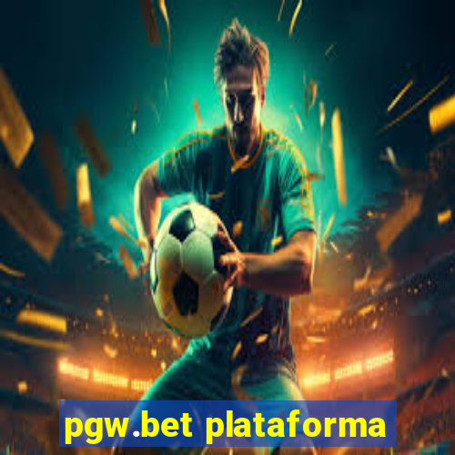 pgw.bet plataforma