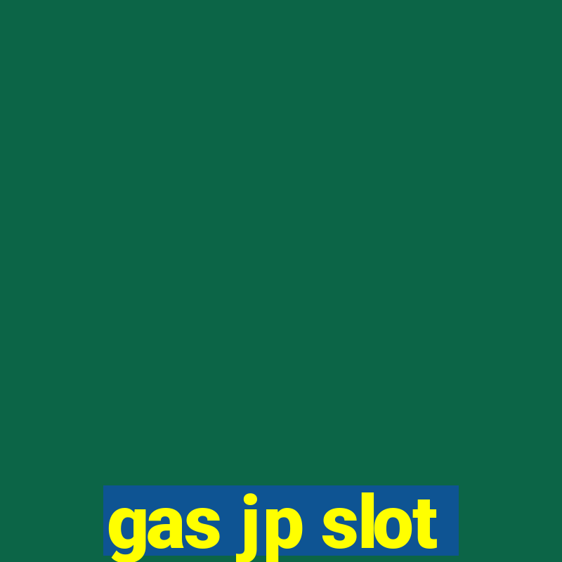 gas jp slot