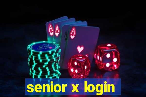 senior x login