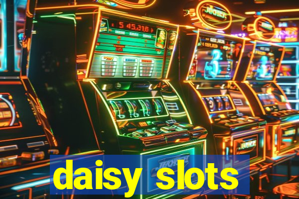 daisy slots