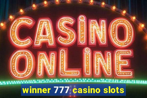 winner 777 casino slots