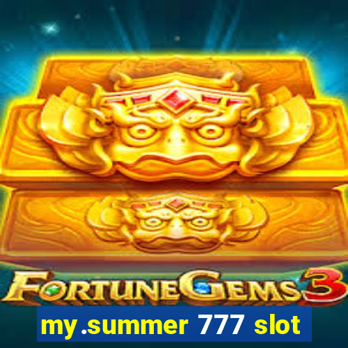 my.summer 777 slot