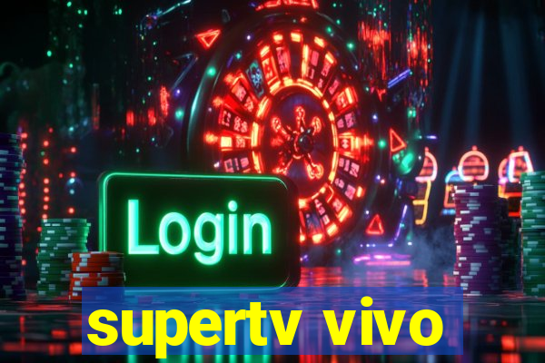 supertv vivo