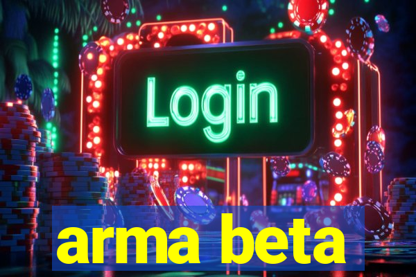 arma beta