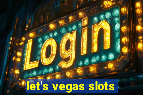 let's vegas slots