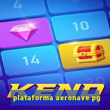 plataforma aeronave pg