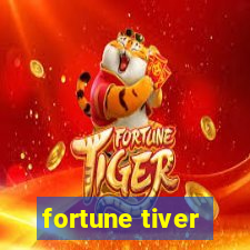 fortune tiver